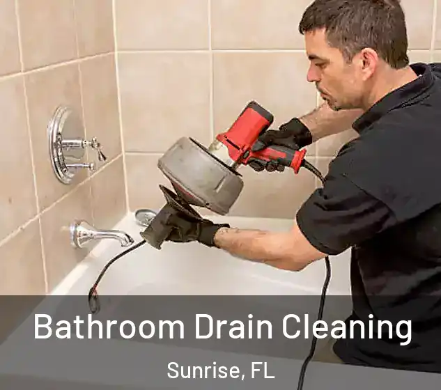  Bathroom Drain Cleaning Sunrise, FL