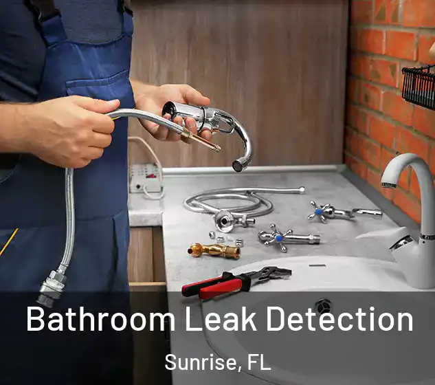 Bathroom Leak Detection Sunrise, FL