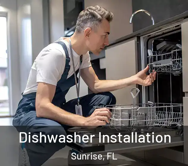  Dishwasher Installation Sunrise, FL