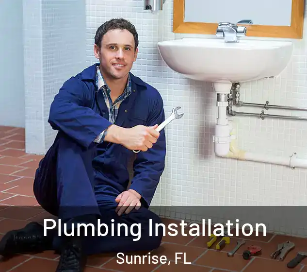  Plumbing Installation Sunrise, FL