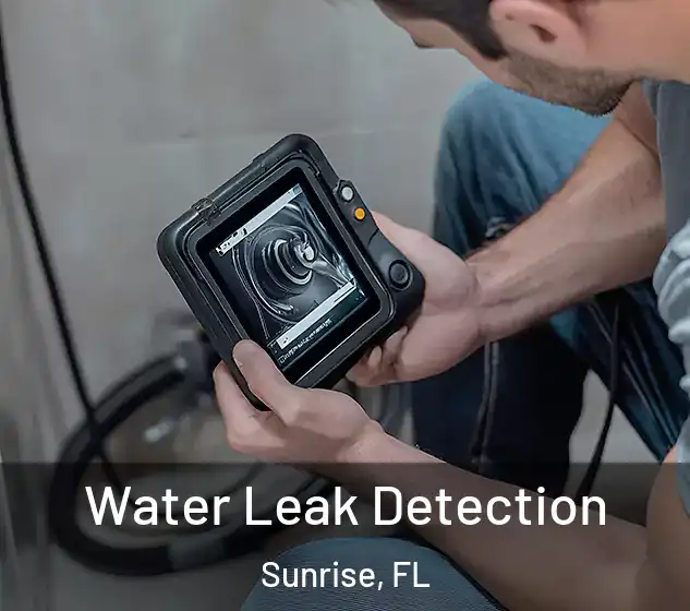  Water Leak Detection Sunrise, FL